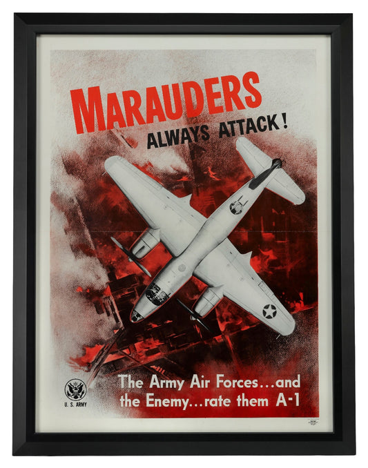 "Marauders Always Attack! The Army Air Forces... and the Enemy... rate them A-1" Vintage WWII Poster, 1943