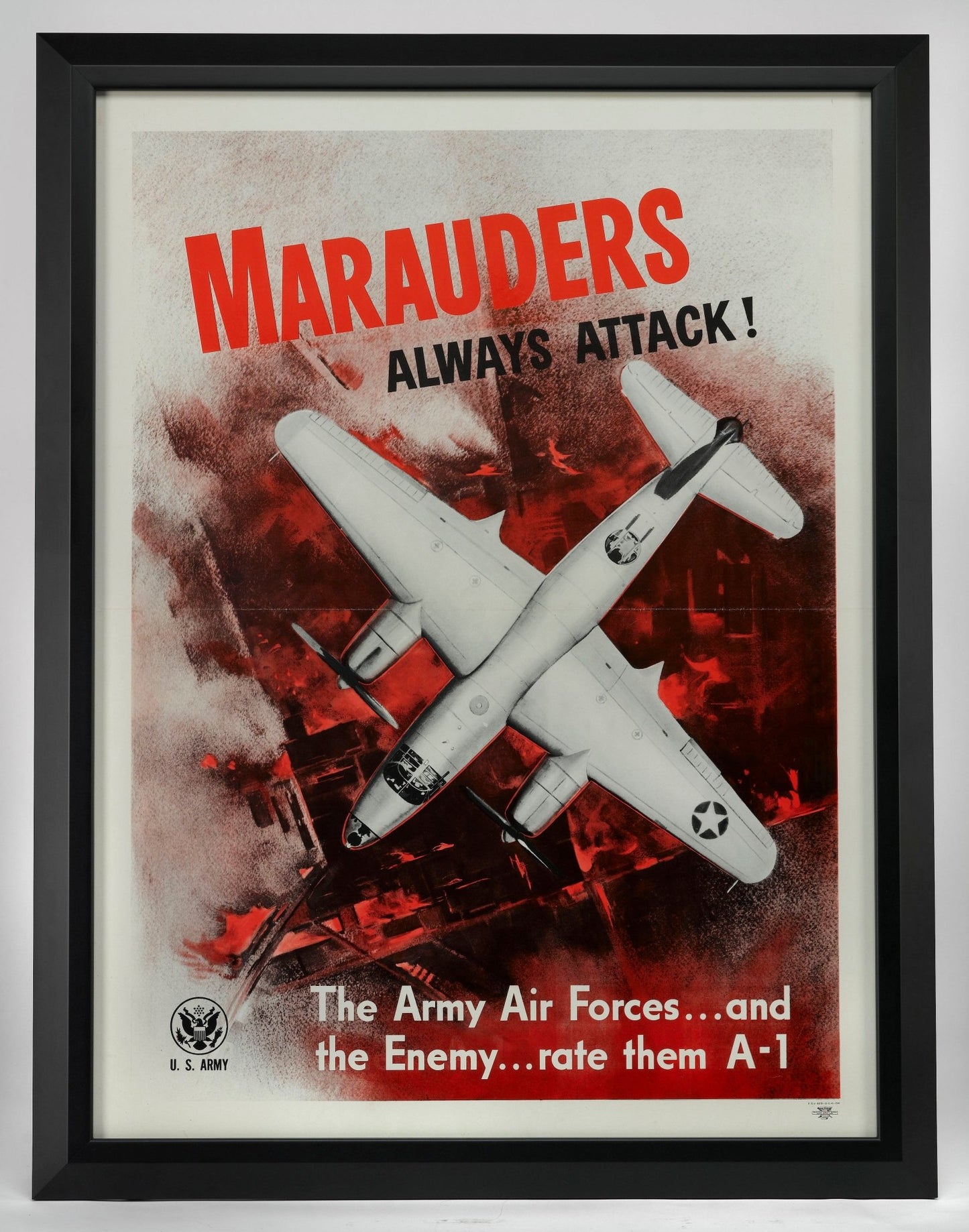 "Marauders Always Attack! The Army Air Forces... and the Enemy... rate them A-1" Vintage WWII Poster, 1943