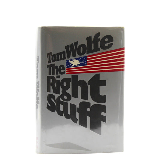 The Right Stuff, Signed by Tom Wolfe, First Edition in Original Dust Jacket, 1979