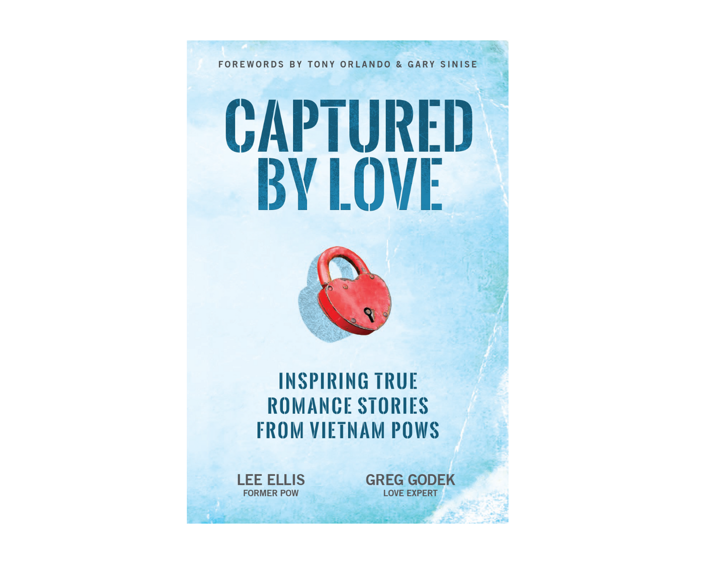 Captured by Love: Inspiring True Romance Stories from Vietnam POWs by Lee Ellis, Autographed Edition
