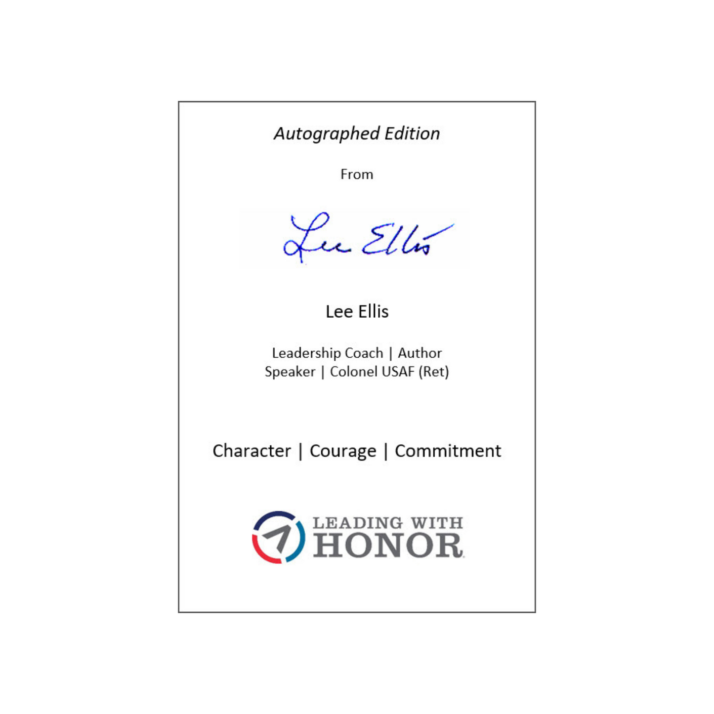 Leading with Honor: Leadership Lessons from the Hanoi Hilton by Lee Ellis, Autographed Edition
